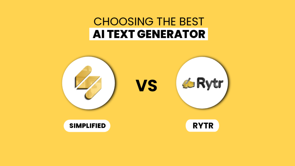 Choosing the Best AI Text Generator: Simplified (Free Forever) vs. Rytr ($290 Paid Annually)