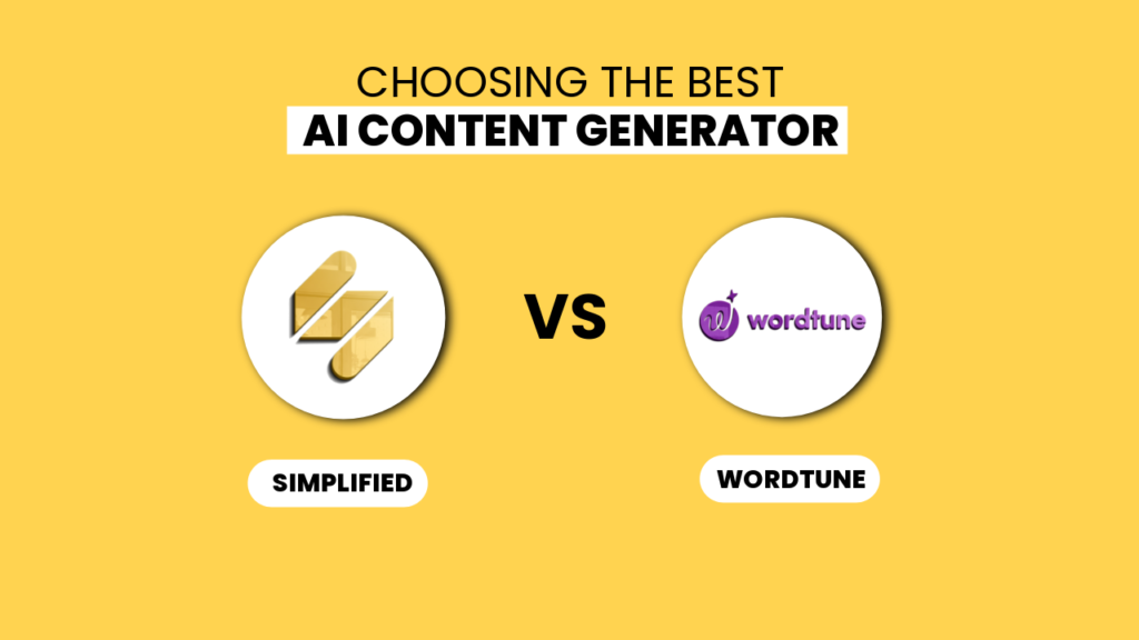 Choosing the Best AI Text Generator: Simplified (Free Forever) vs Wordtune ($119.88 paid annually)